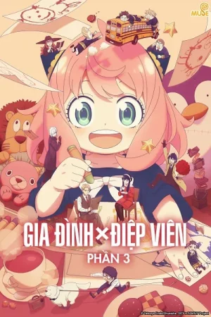 Gia Đình × Điệp Viên (Phần 3)